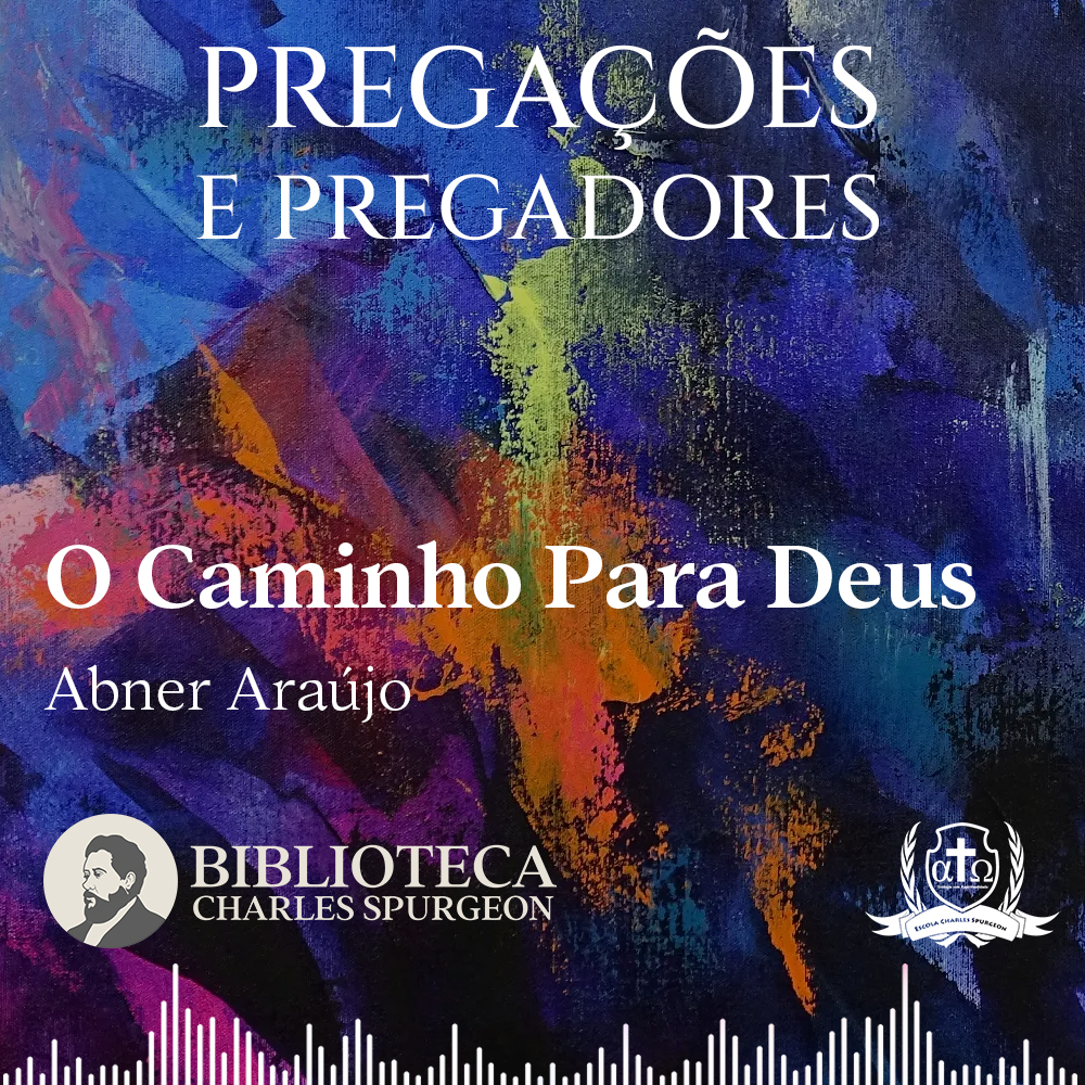 0032. O Caminho Para Deus - Abner Araújo